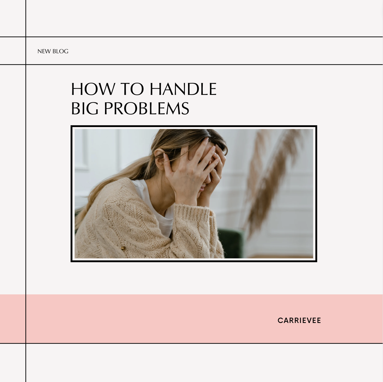 How to Handle Big Problems