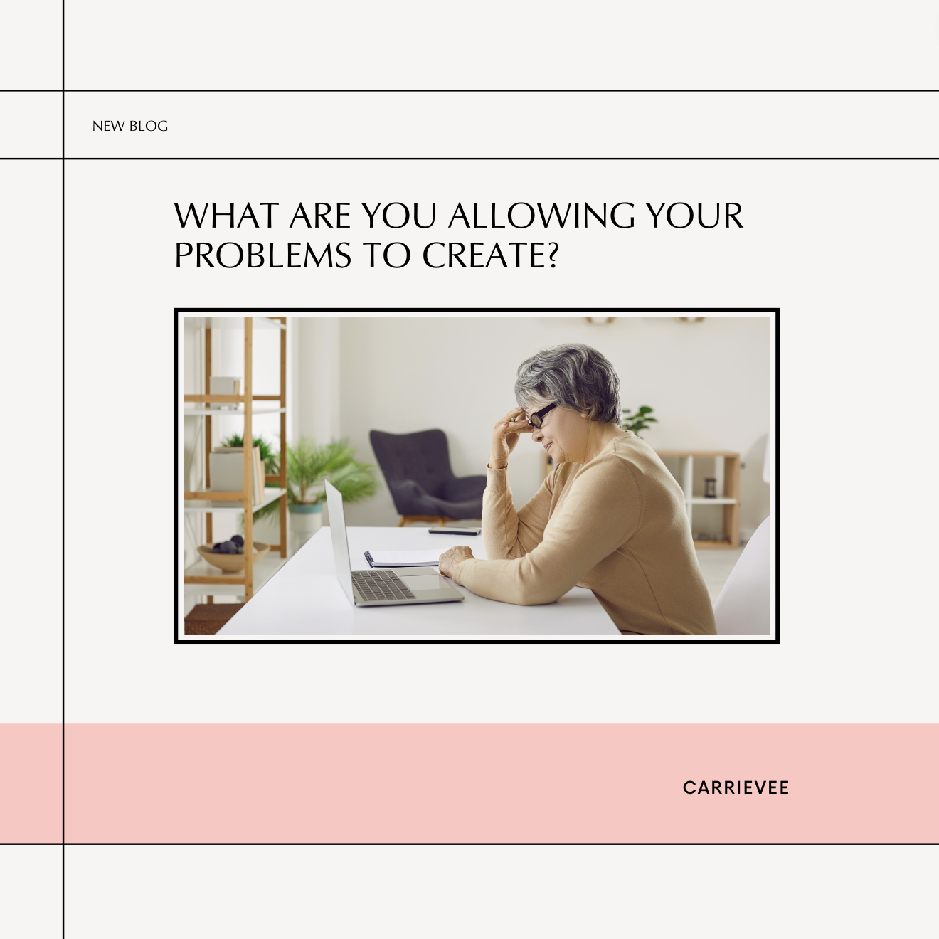 What Are You Allowing Your Problems to Create?