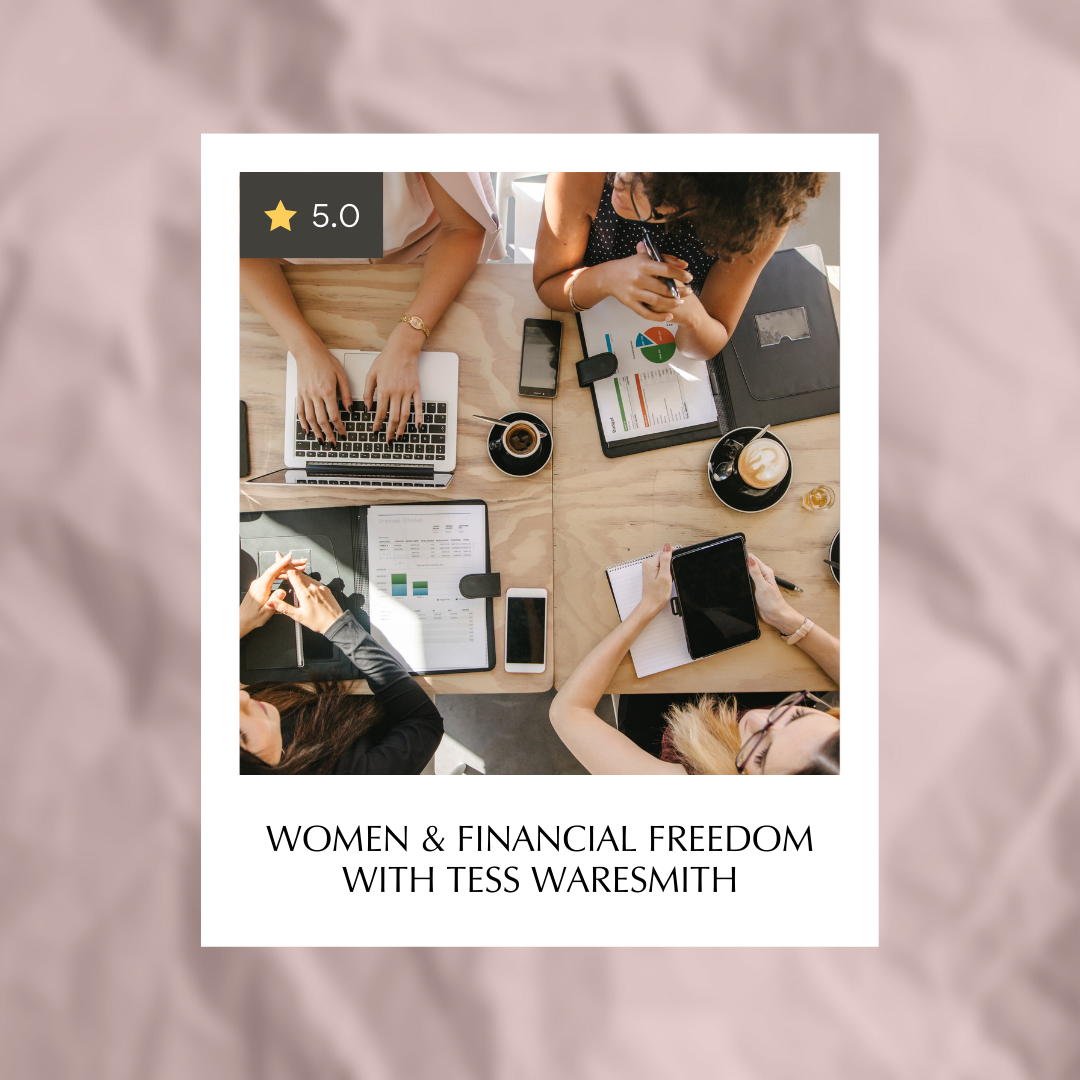 Women and Financial Freedom with Tess Waresmith