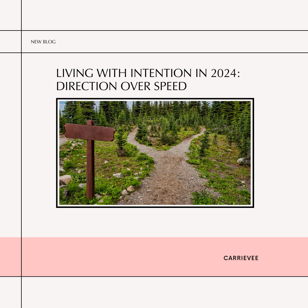 Living with Intention in 2024: Direction Over Speed