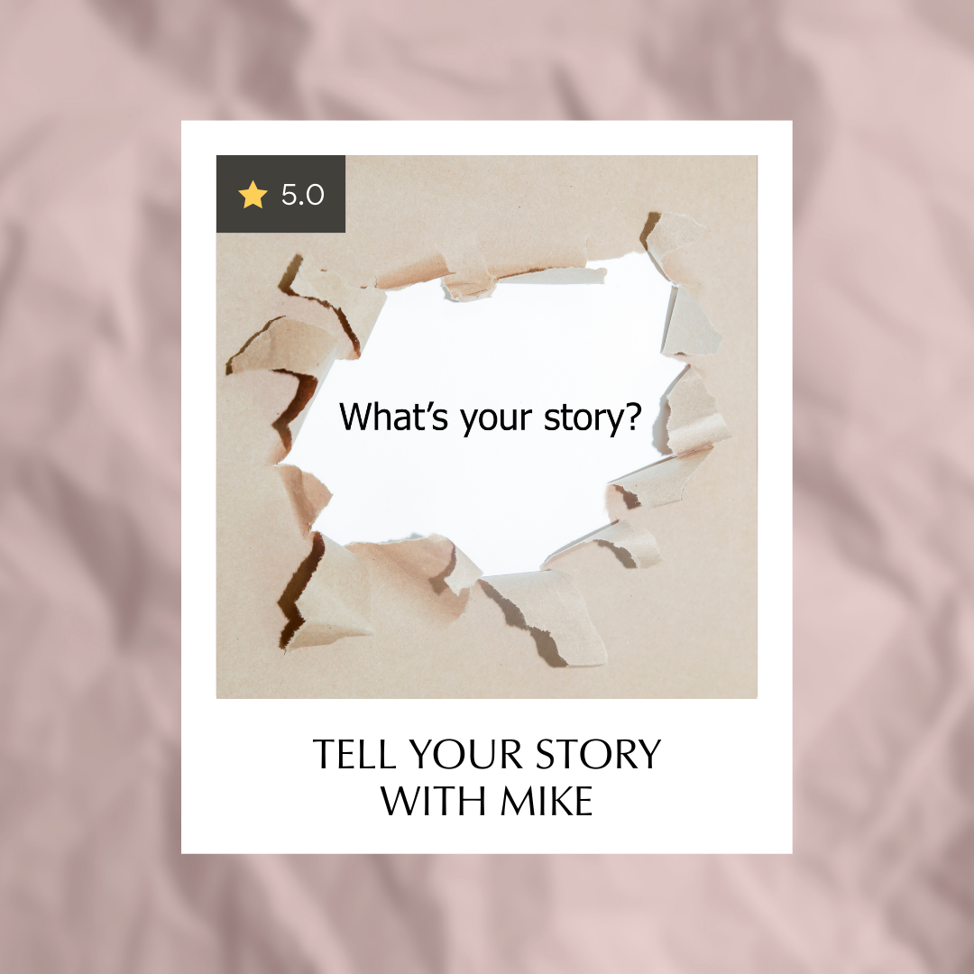 Tell Your Story With Mike Sackmary
