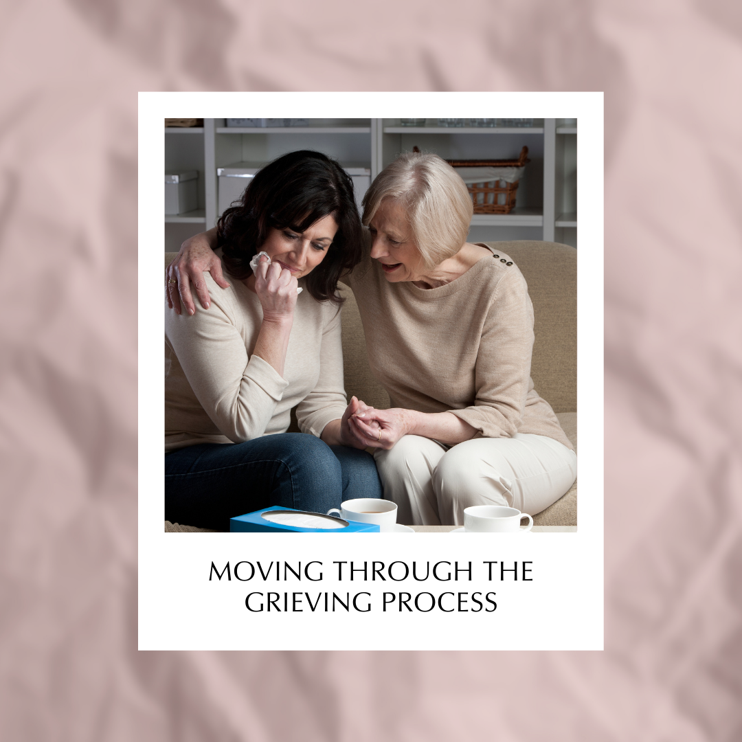 Moving Through the Grieving Process