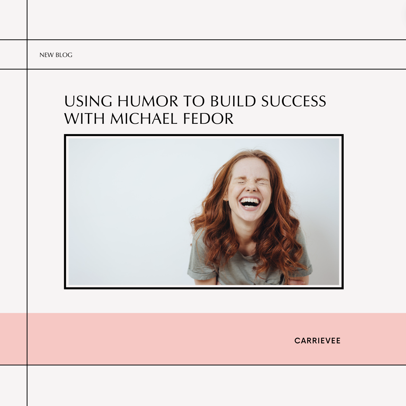 Using Humor to Build Success with Michael Fedor