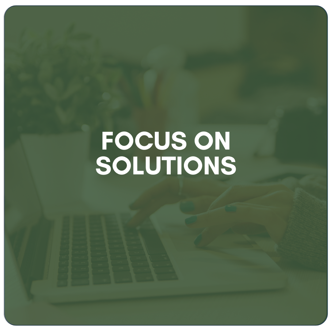 Focus on Solutions
