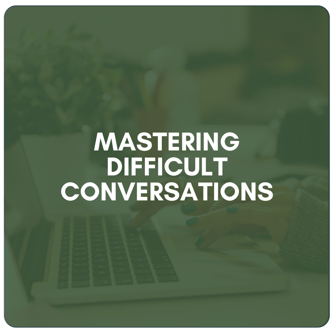 Mastering Diffcult Conversations