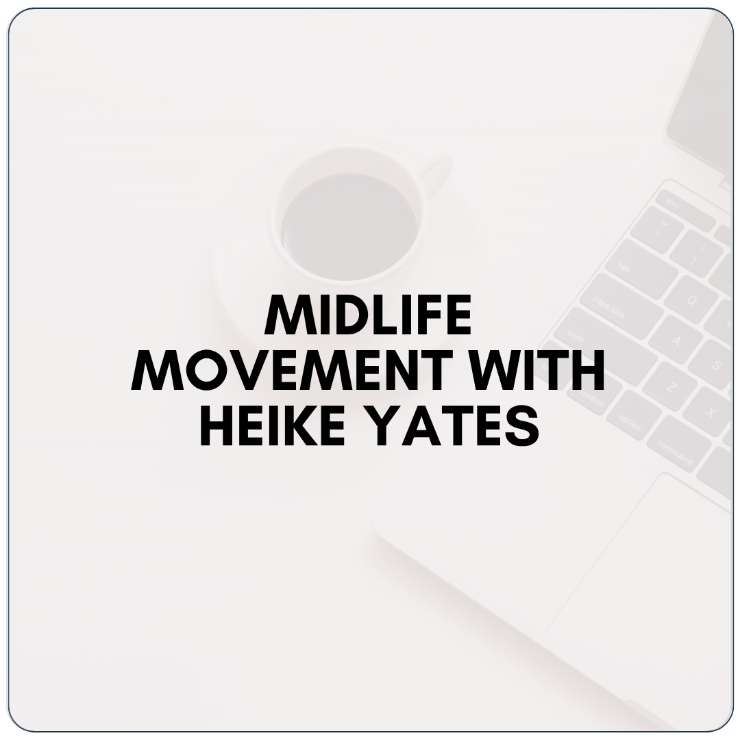 Midlife Movement with Heike Yates