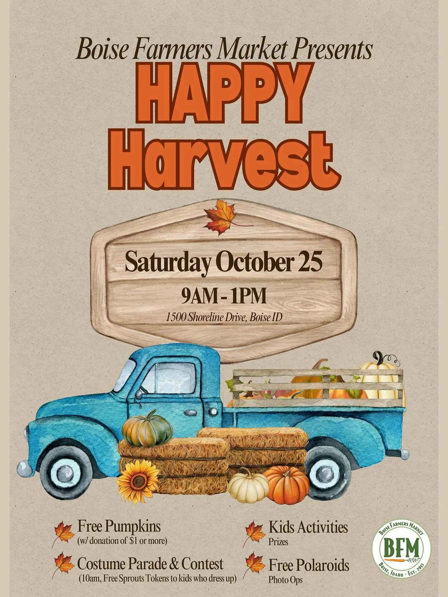 We are excited to host the second-ever Happy Harvest event at our final Outdoor Saturday Market on October 25, from 9am &ndash; 1pm. Come to shop, stay for fun, and with a donation of any amount receive a free pumpkin for the family while supplies la