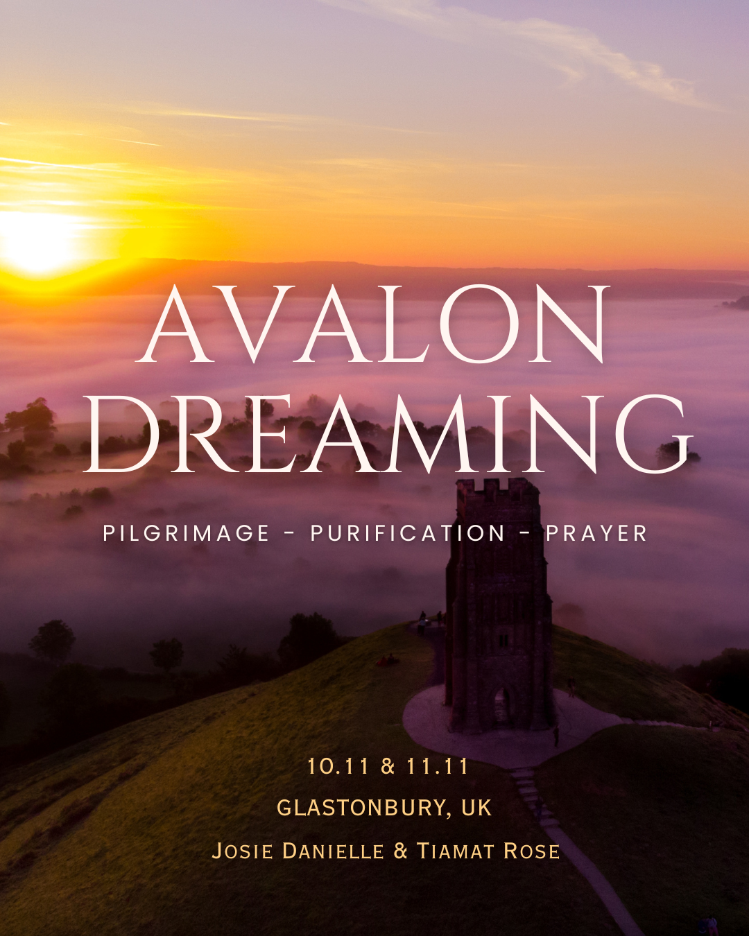 Avalon Dreaming: Pilgrimage, Purification &amp; Prayer (11/11)