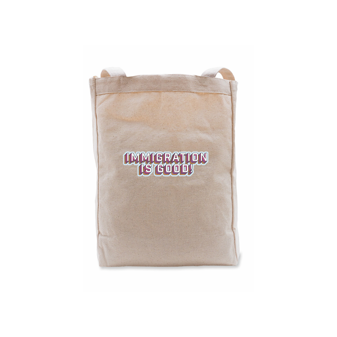   Immigration is Good Tote Bag  