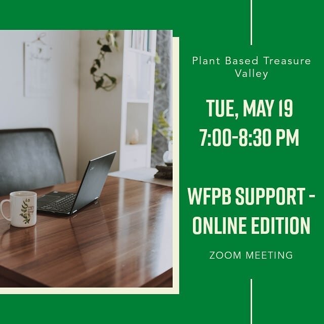 Mark your calendar, and RSVP on Meetup for next week's meeting. Andrew will send login info to all members who sign up.

#plantbased #plantbasedtreasurevalley #WFPB #eatplants #healthydiet