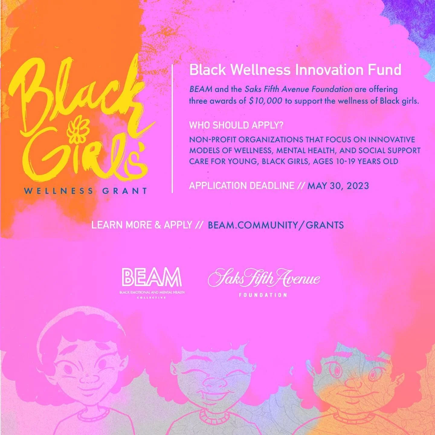 One thing we at BEAM know: There is not ENOUGH focus on the mental health and wellness of Black Girls.  That&rsquo;s why this month at BEAM we&rsquo;re excited to announce our Black Girls&rsquo; Wellness Grant!!

We are partnering with the #SaksFifth
