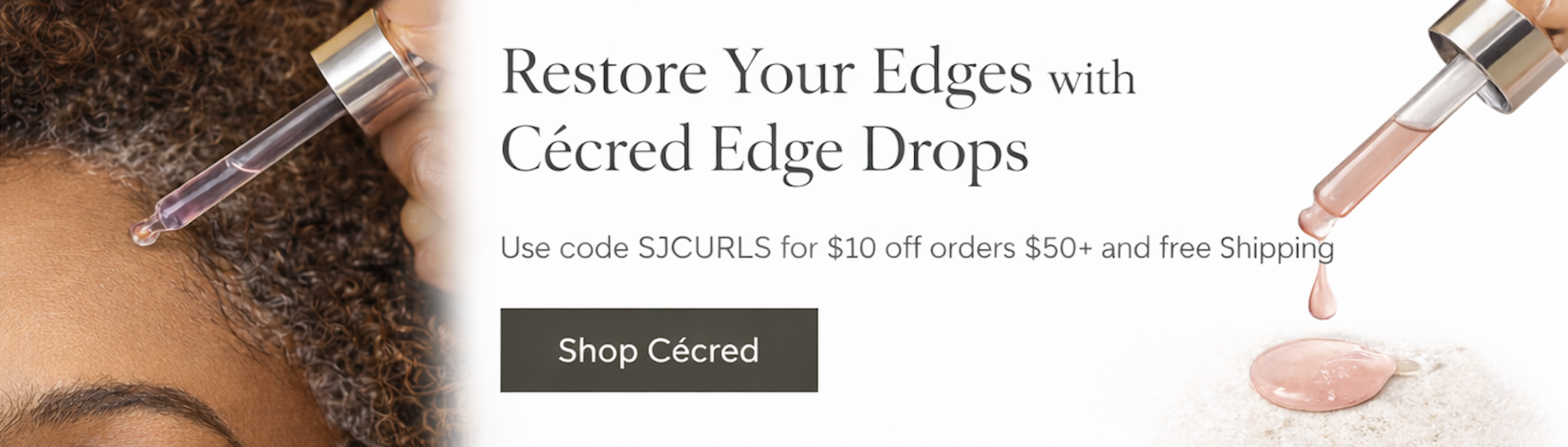 Cécred Edge Drops serum applied to the hairline using a dropper to support healthier edges and improve hair density.