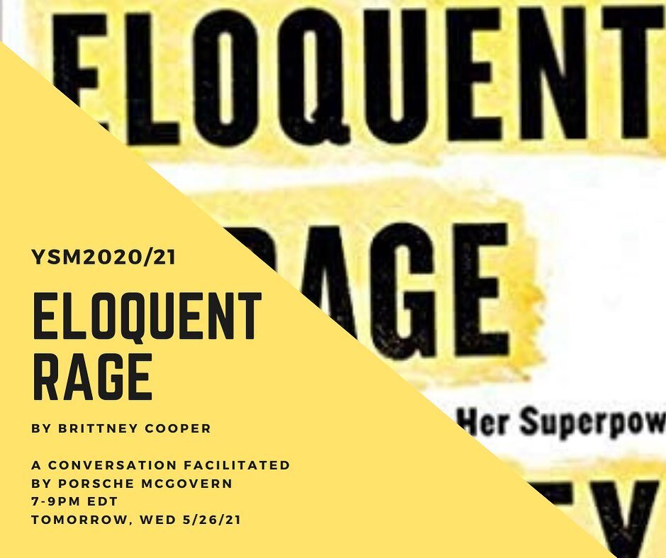 Eloquent Rage by Brittney Cooper 
A conversation facilitated by Porsche McGovern
Tomorrow/Wednesday 5.26.21 
7-9pm EDT

Zoom link on Facebook and Linktree