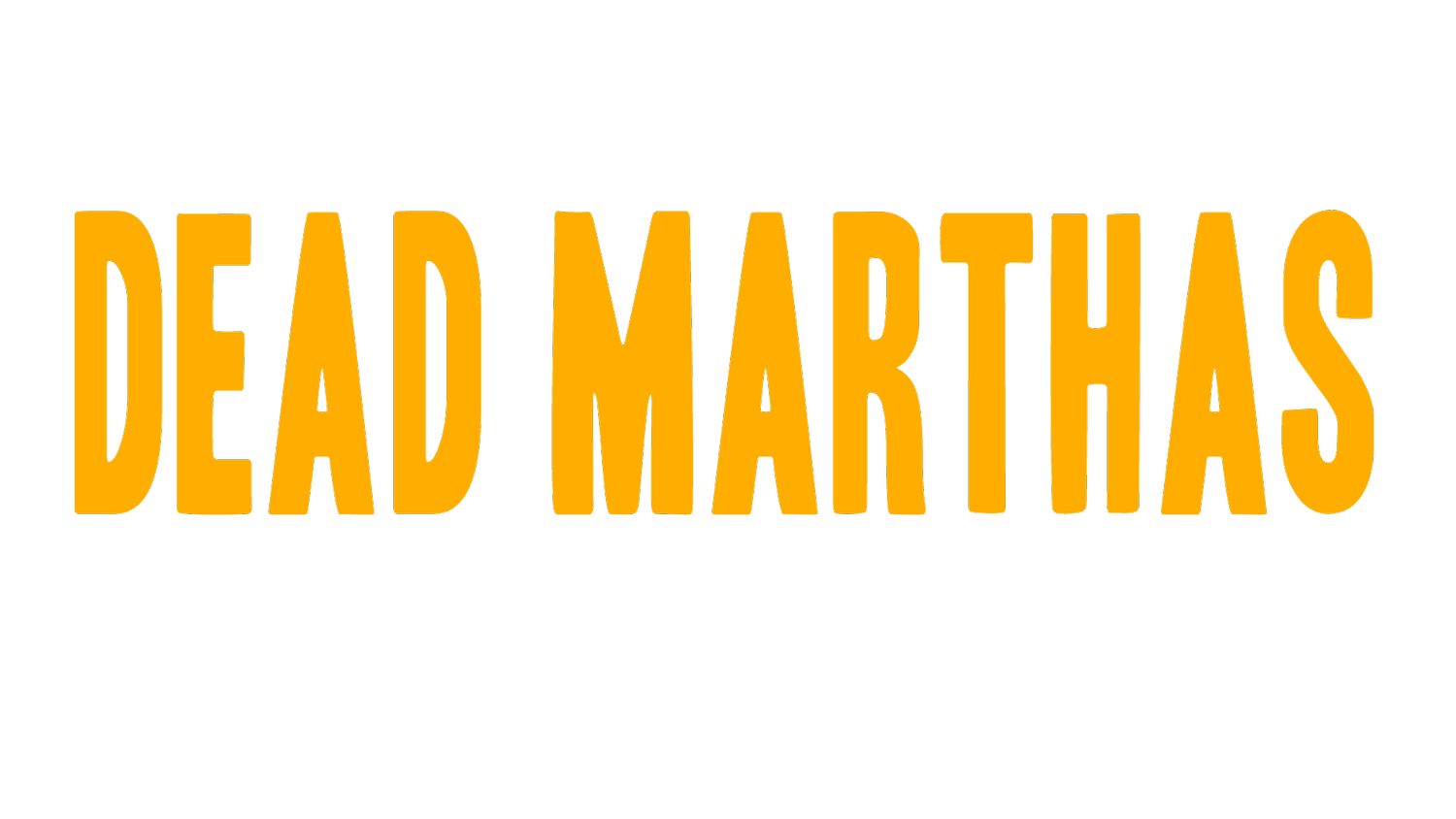Dead Marthas