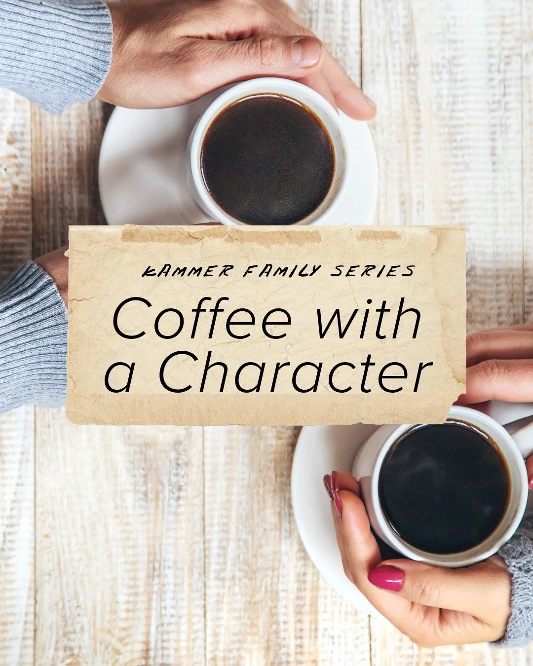 If I had a chance to have coffee with one of my characters, I would want it to be Suzanah Grace Klein Kammer. She demonstrates the matriarchal place in the Kammer family, and I am currently in that place for my own family. I would ask her so many que