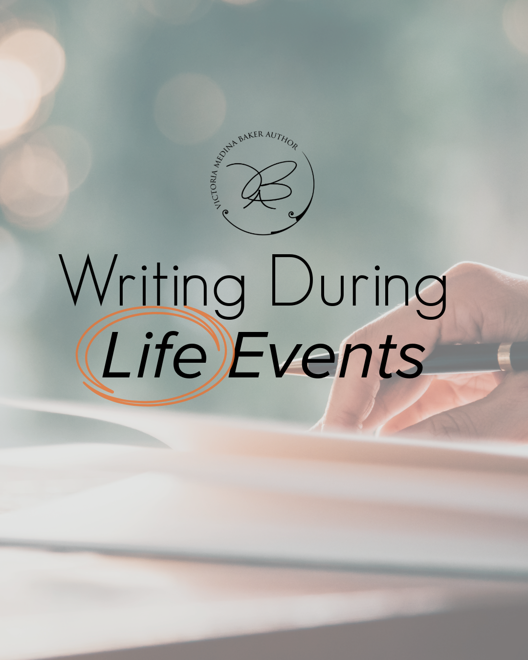 Writing During Life Events