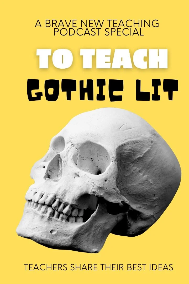To Teach Gothic Literature [S1 E28]