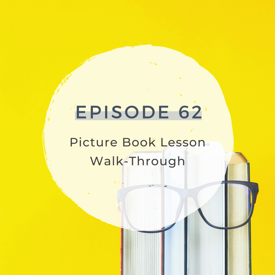 Picture Book Lesson Walk-Through [S3 E62]  