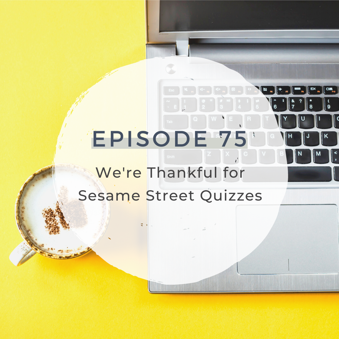We're Thankful for Sesame Street Quizzes [S3 E75] 