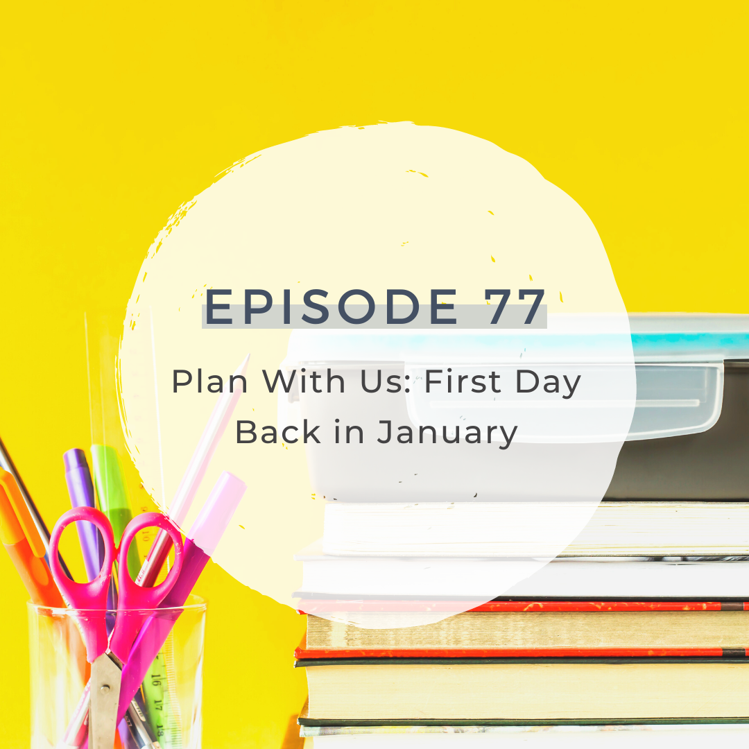 Plan With Us: First Day Back in January [S3 E77]