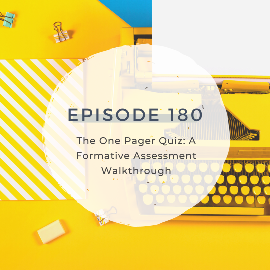 The One Pager Quiz: A Formative Assessment Walkthrough [S5 E180]