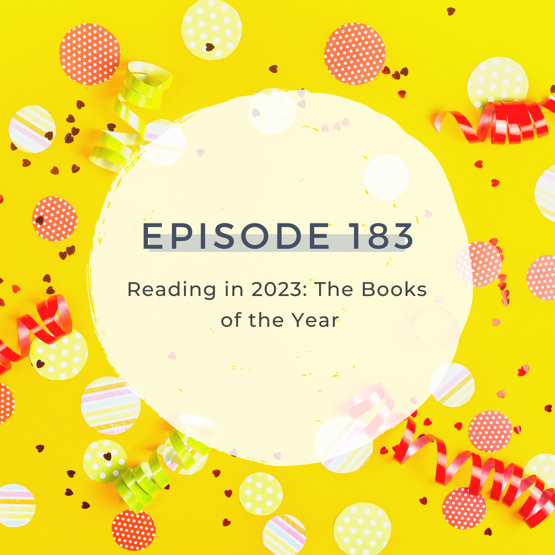 Reading in 2023: The Books of the Year [S6 E183]