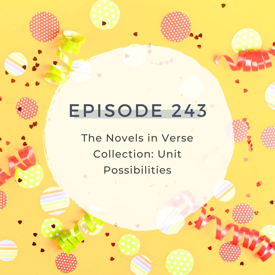 The Novels in Verse Collection: Unit Possibilities [S7 EP. 243]