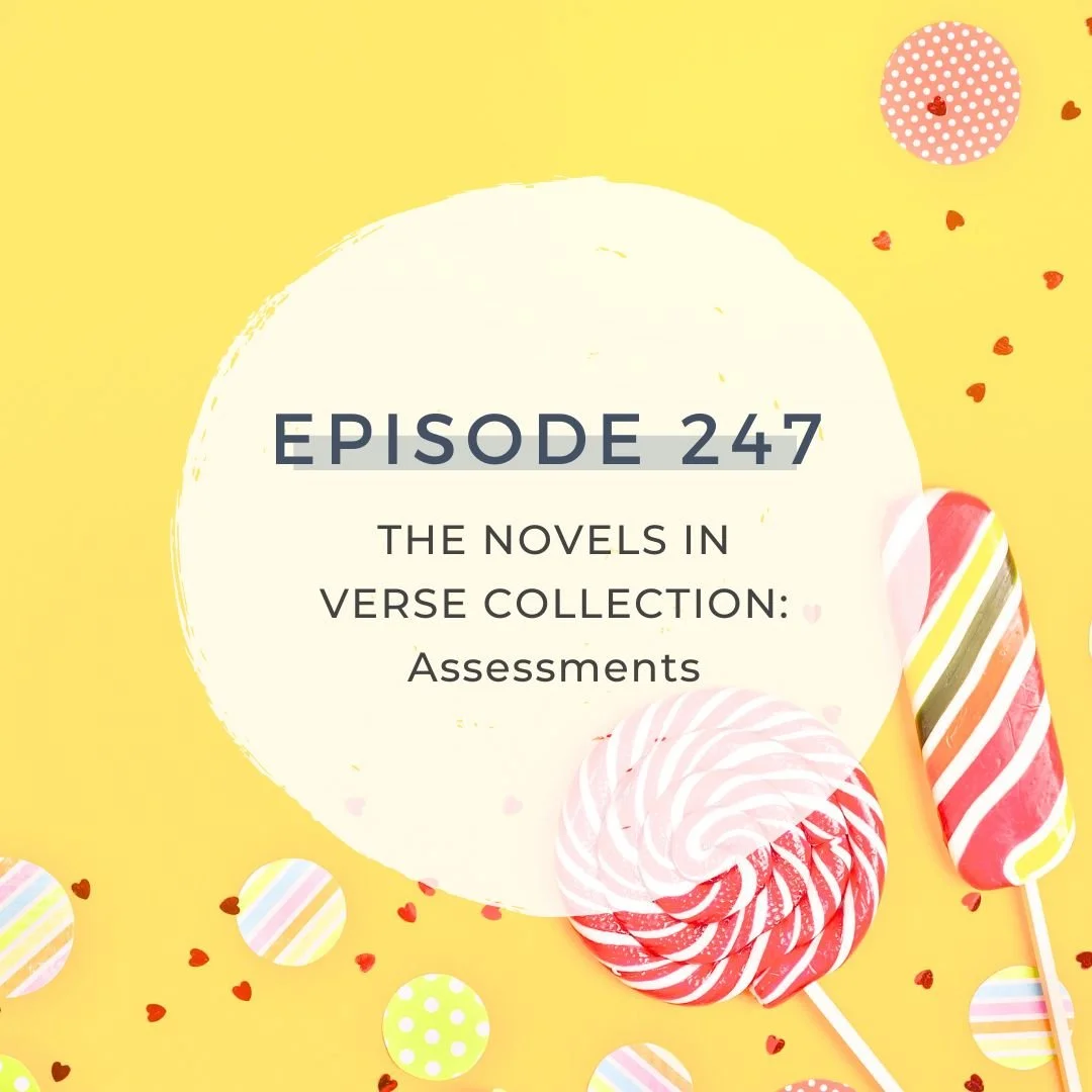 THE NOVELS IN VERSE COLLECTION: Assessments [S7 EP. 247]