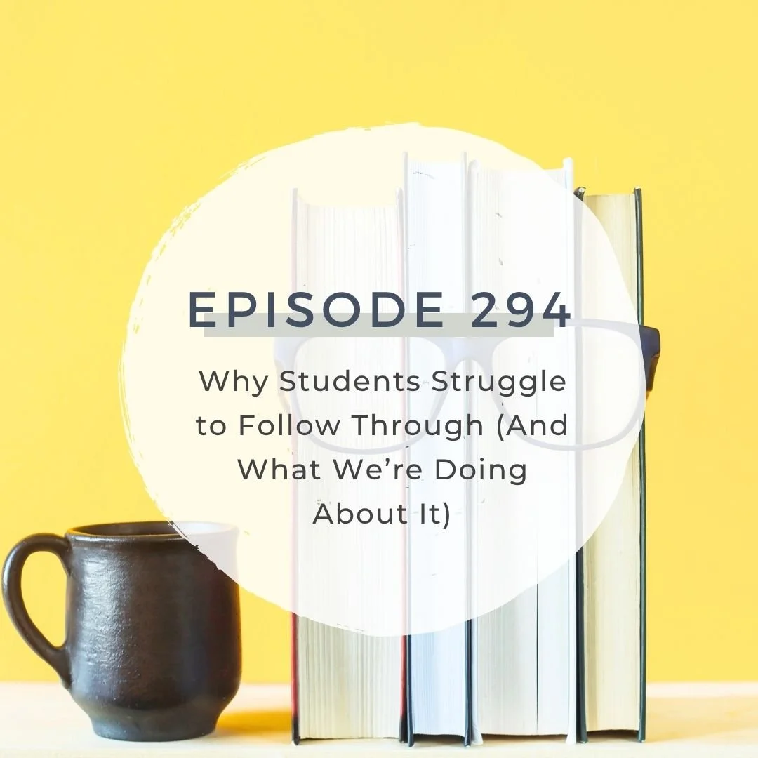 Why Students Struggle to Follow Through (And What We’re Doing About It) - BNT Team Meeting [S7 EP. 294]