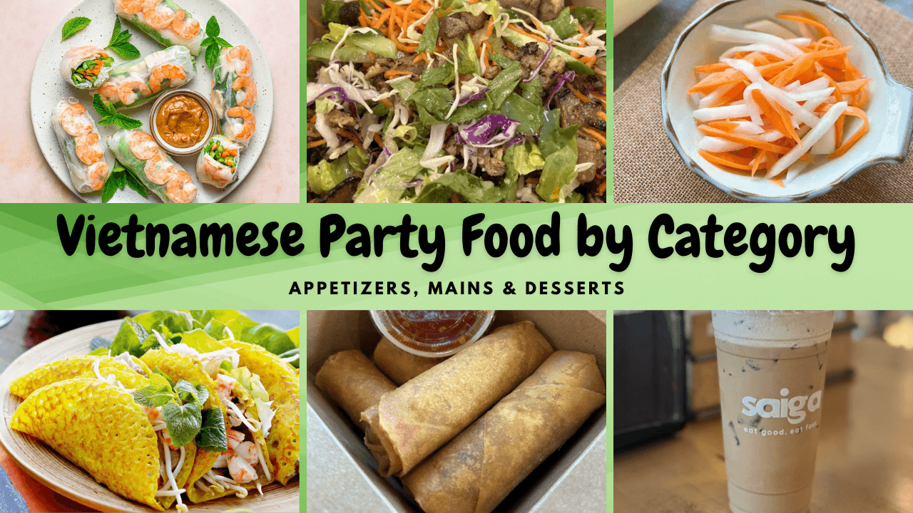 Vietnamese Party Food Ideas: 10 Authentic Dishes for Easy Entertaining