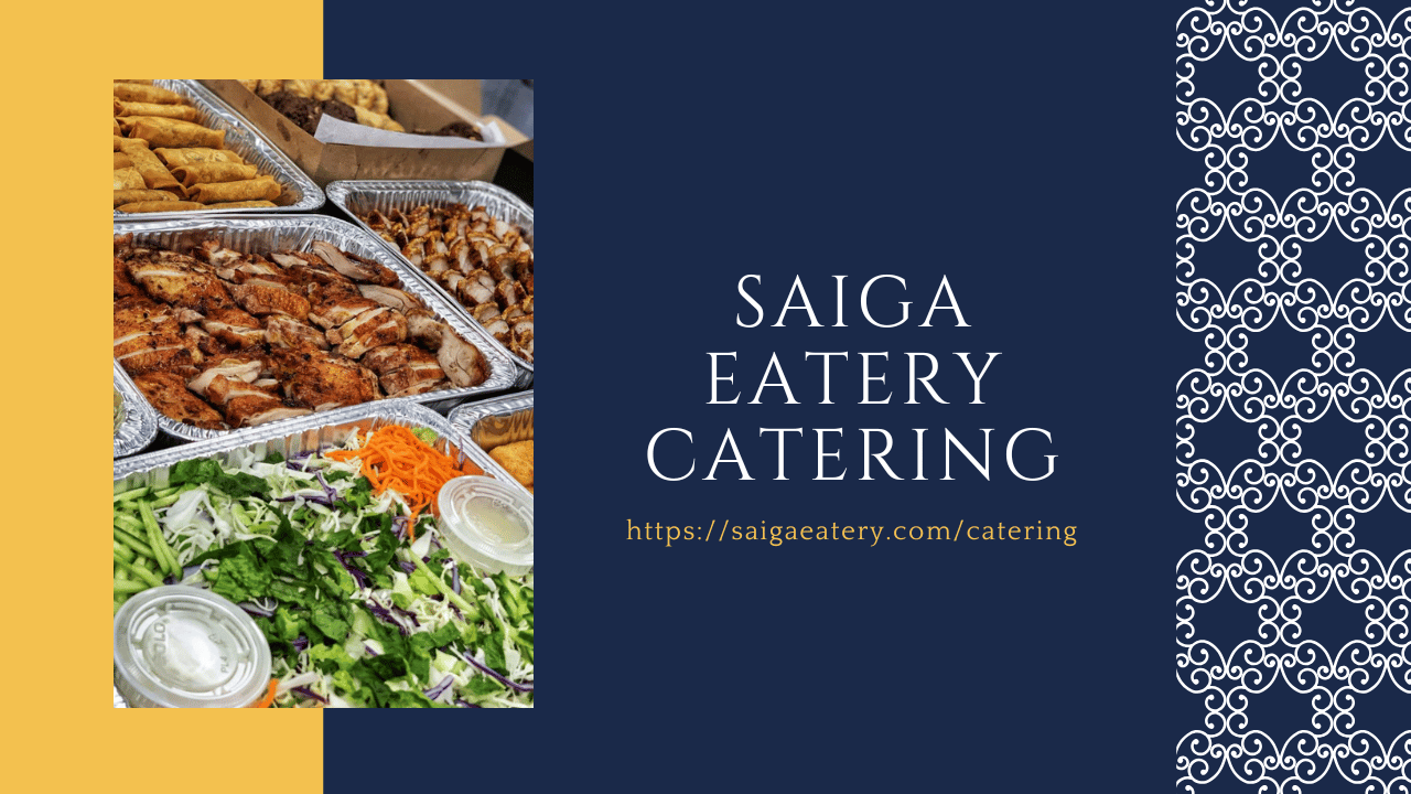 Why Saiga Eatery Is a Smart Affordable Catering Option