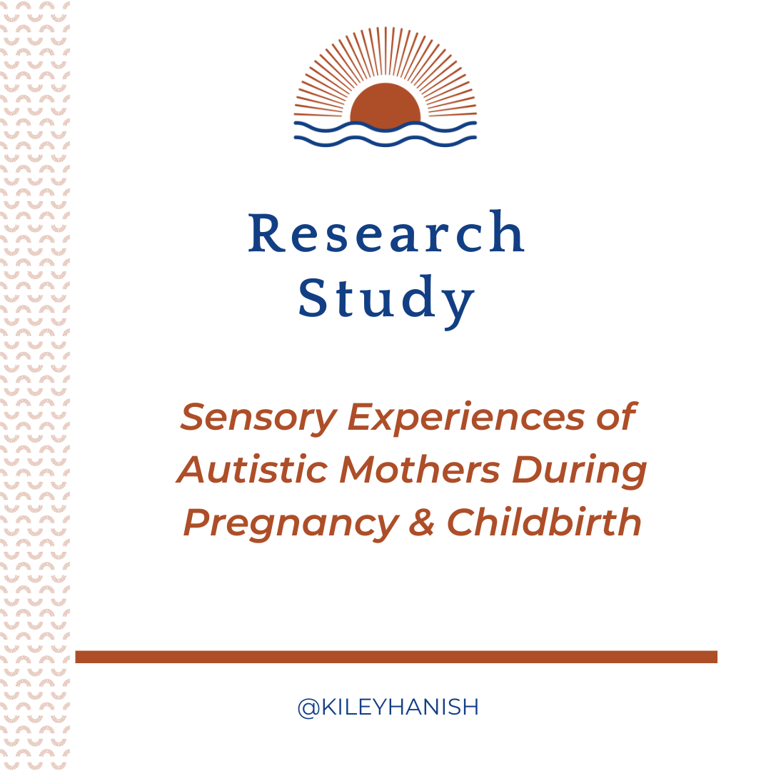 Research Study: Sensory Experiences of Autistic Mothers During Pregnancy &amp; Childbirth