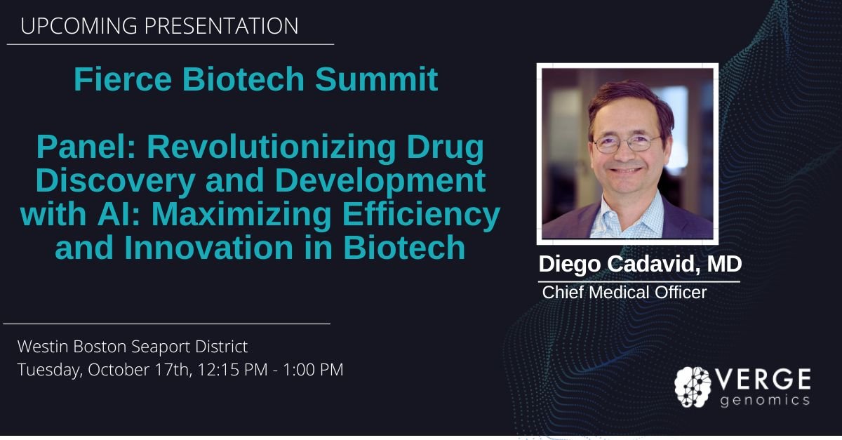CMO Diego Cadavid to participate in panel discussion at Fierce Biotech  Summit — Verge Genomics