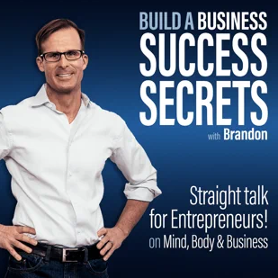 Brandon White Podcast Build A Business Success Secrets