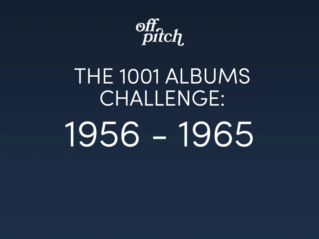 The 1001 Albums Challenge: 1956 - 1965