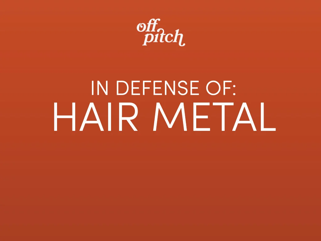 In Defense Of - Hair Metal