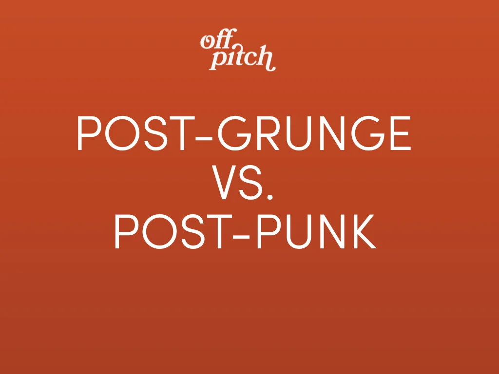 Post-Grunge vs. Post-Punk
