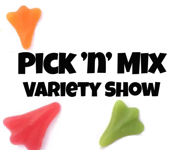 Pick 'n' Mix Variety Show - Whangarei Adults