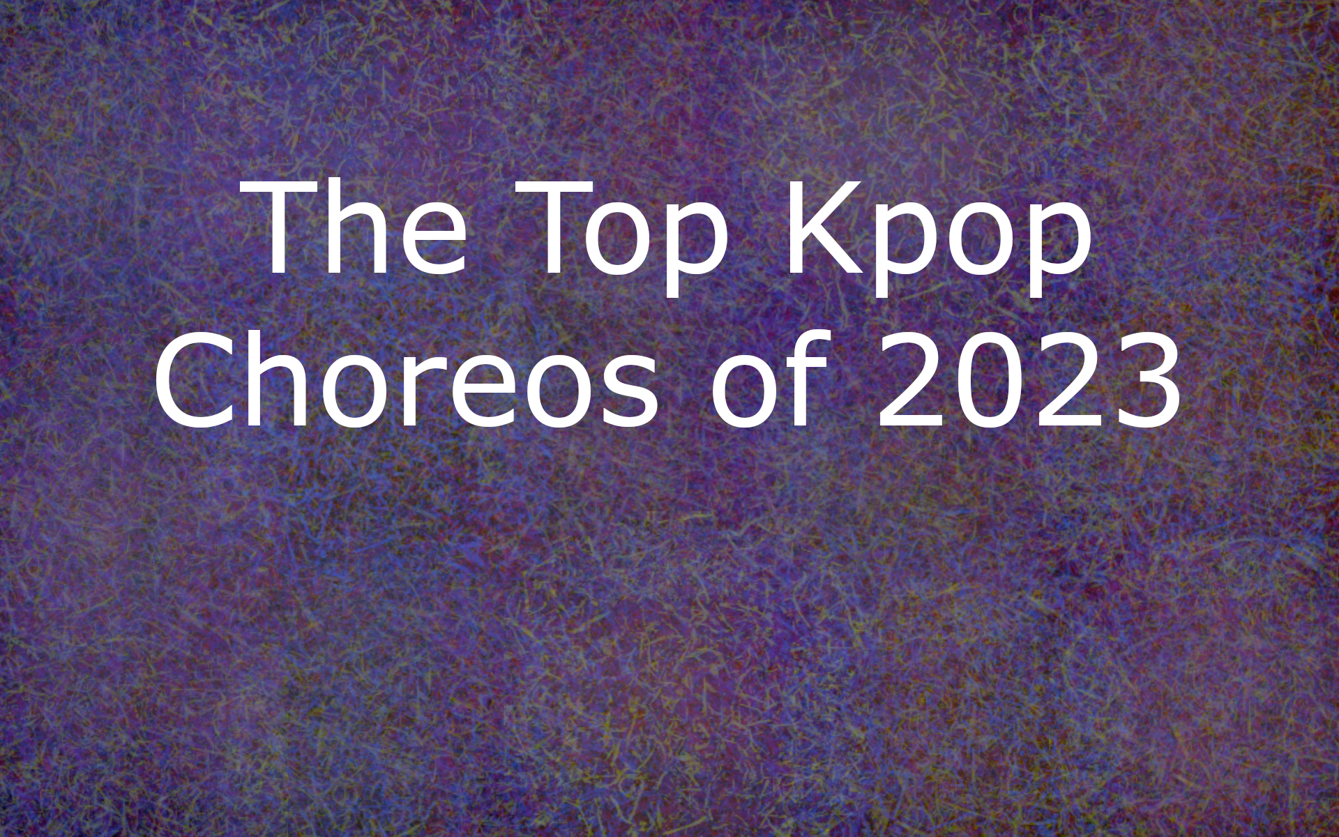 Favorite Kpop Choreography Picks 2023