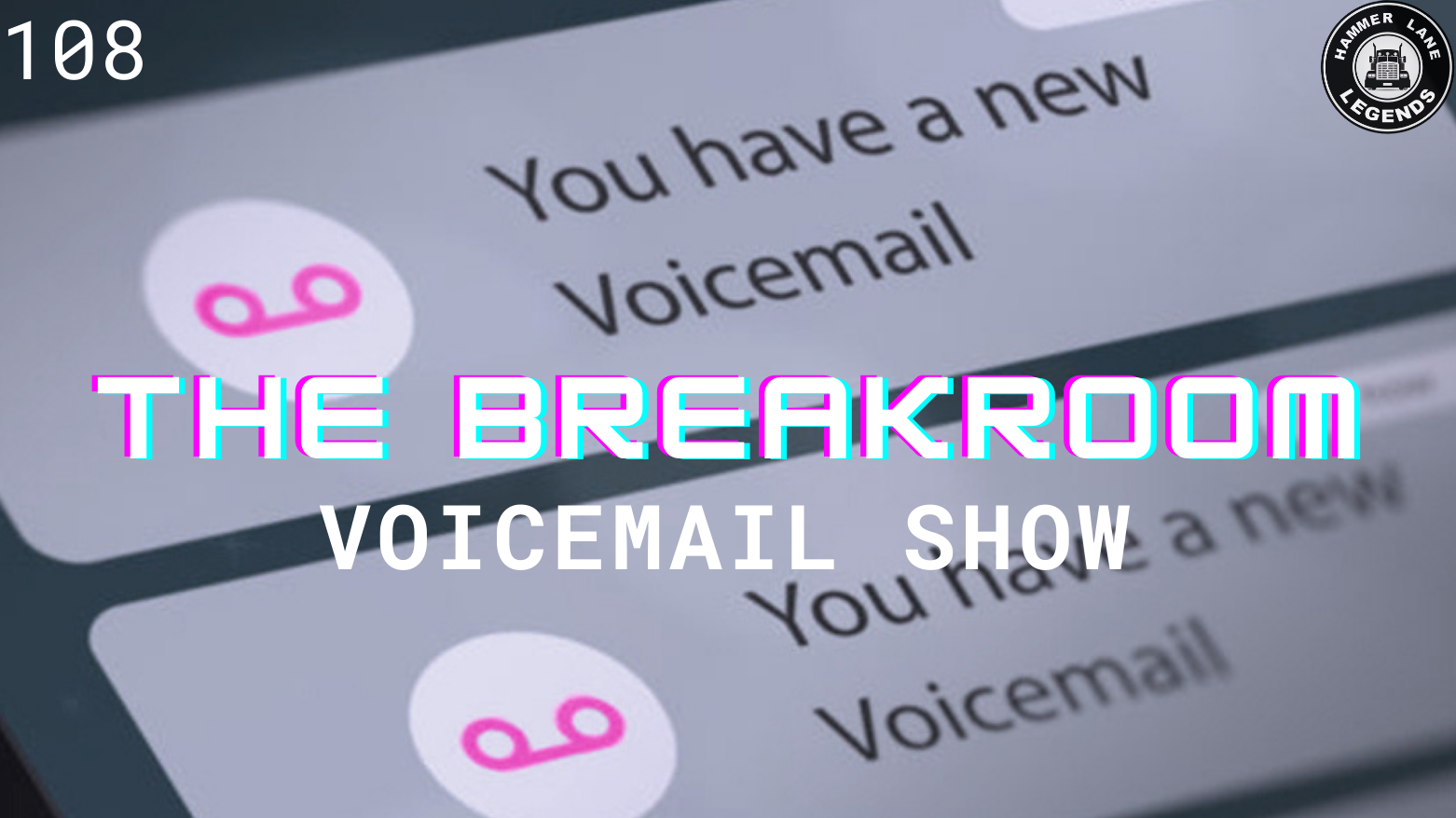 108 The Breakroom  Voicemail Show.png