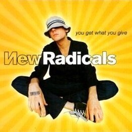 You Get What You Give - New Radicals (Copy)