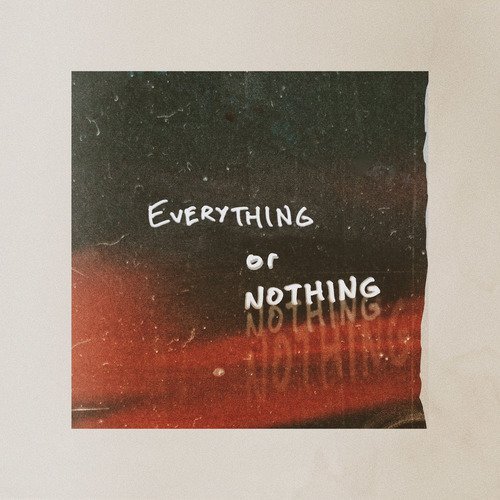 Everything or Nothing - Willyecho