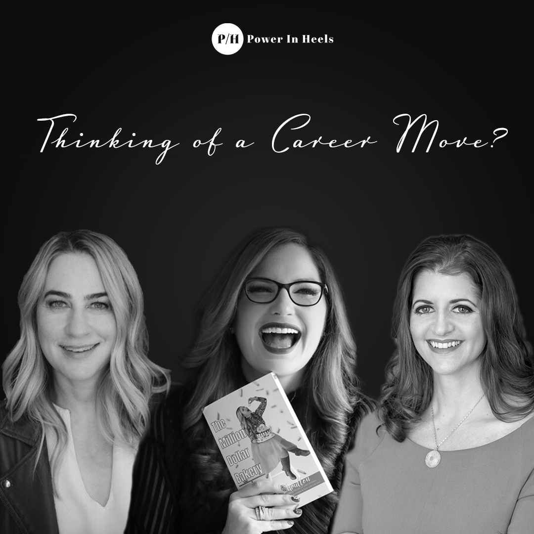 Thinking of a Career Move? Here are 3 Powerful Tips from 3 Powerful Women Leaders.