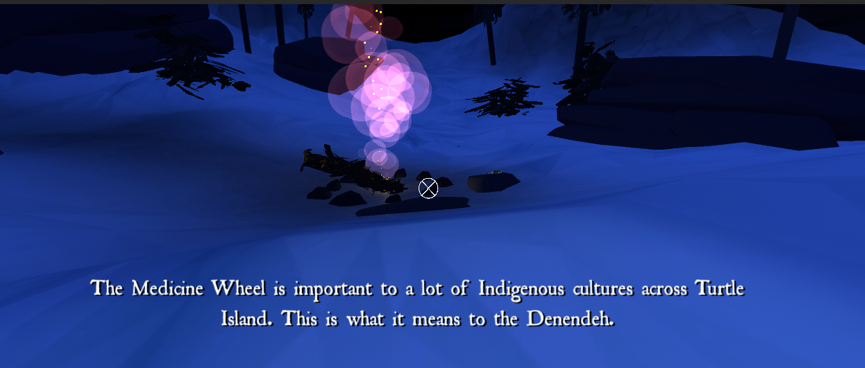 A screen-capture from the gameAlt Text: Nighttime in the game Mosher Island. There’s snow on the ground, and a few rocks and shrubs nearby. In the middle of the screen is the Medicine Wheel cursor. Also in the middle of the shot is the beginnings of a ritual fire; a circle of stones within which there is a glittering log and some kindling emitting reddish-orange bokeh up into the air. At the bottom, “The Medicine Wheel is important to a lot of Indigenous cultures across Turtle Island. This is what it means to the Denendeh.” is written in white text.