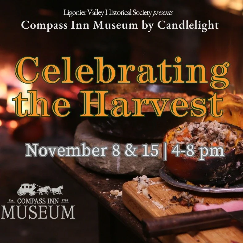 Tickets are still on sale for Compass Inn Museum by Candlelight: Celebrating the Harvest!

When: Saturday November 8 &amp; 15 from 4-8 PM

Our historic stagecoach Inn will be decorated for the fall season to create a unique experience for all ages.
G