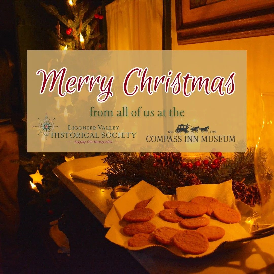 Merry Christmas to all! 

Wishing you all a very happy, joyous and relaxing holiday!
From the Board of Directors, Staff and Volunteers at Compass Inn Museum. ✨🎄