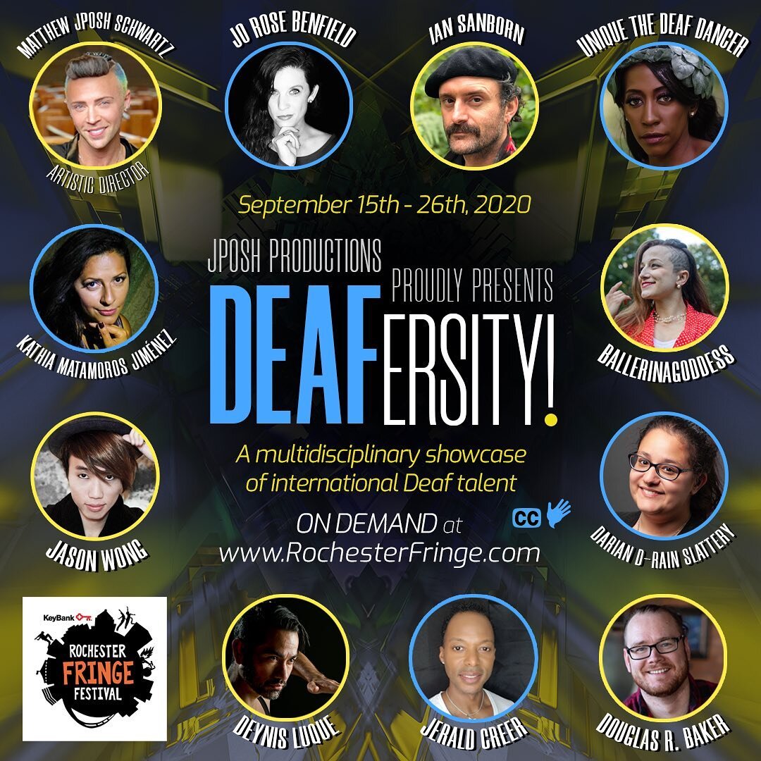 TOMORROW is the last day to purchase tickets and celebrate International Week of the Deaf with us!!! JPosh Productions proudly presents DEAFersity! and has joined the 2020 Virtual Rochester Fringe Festival vía On Demand.

Tickets are only AVAILABLE 