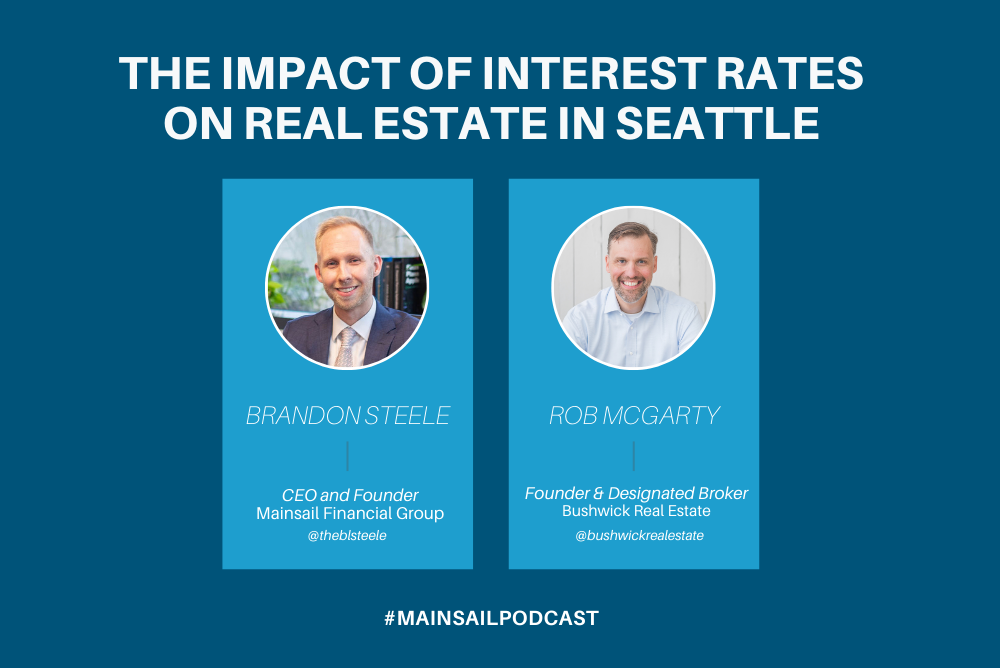 The Impact of Rising Interest Rates on Seattle Real Estate with Rob McGarty