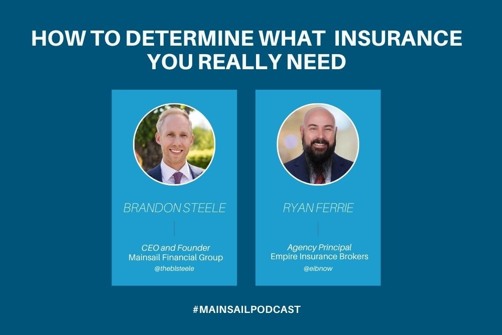 How to Determine What Insurance You Really Need with Ryan Ferrie