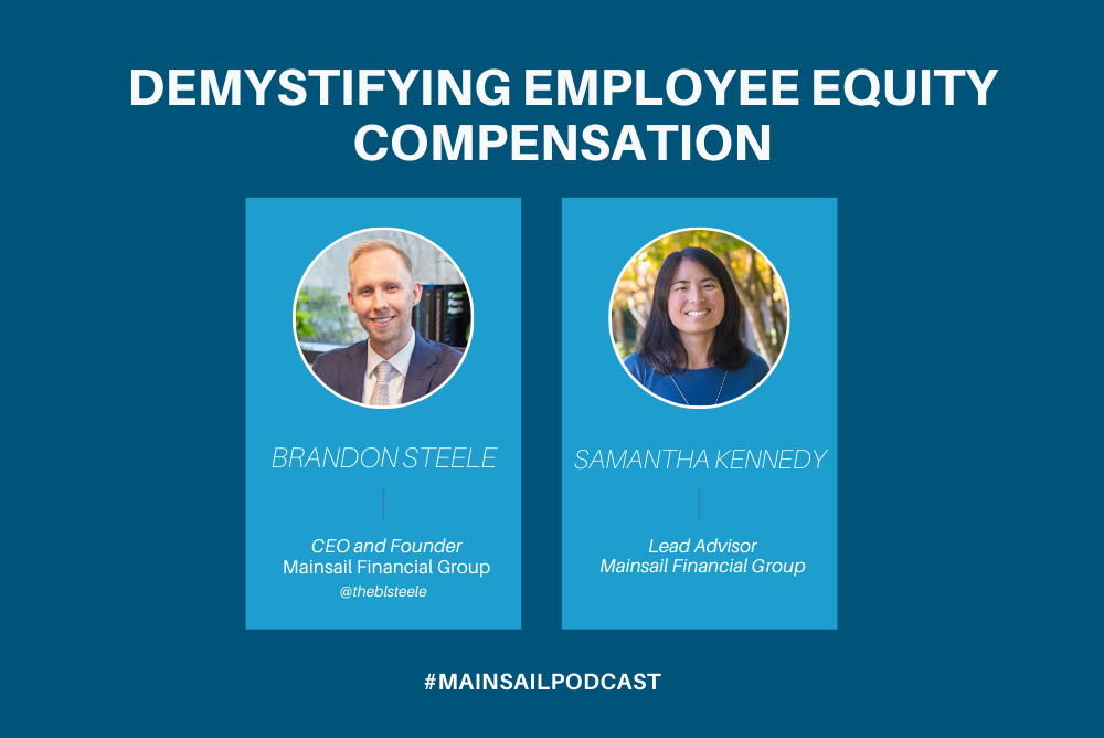 Demystifying Employee Equity Compensation from Stock Options to Grants to RSUs with Lead Advisor Samantha Kennedy
